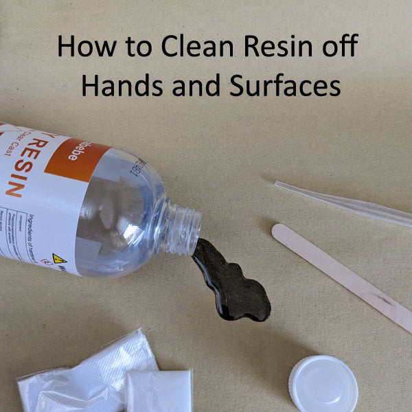 How to Clean Resin off Hands and Surfaces